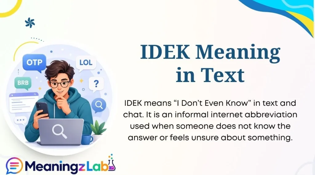 IDEK Meaning in Text